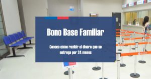 Bono Base Familiar requisitos