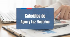 Subsidios de Agua y Luz Eléctrica